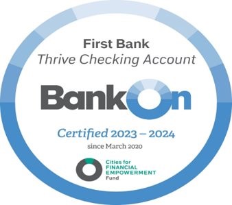 First Bank Thrive Checking Account; Bank On; Certified 2023-2024 since March 2020