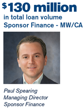 $130 million in total loan volume, Sponsor Finance, MW/CA; Paul Spearing, Managing Director, Sponsor Finance